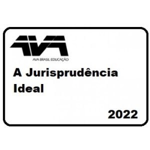 Jurisprudência Ideal (AVA – Brasil 2022) José Andrade
