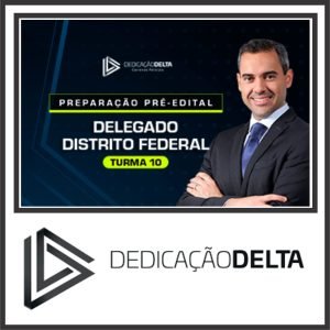 Preparação Delegado do Distrito Federal (Turma 10) Dedicação Delta 2024