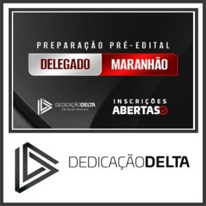DPC MA (Delegado do Maranhão) Dedicação Delta 2024