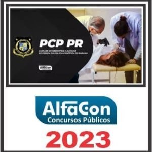 PC PR (AUXILIAR DE NECROPSIA E AUXILIAR DE PERÍCIA) ALFACON 2023