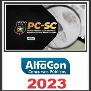 PC SC (TÉCNICO PERICIAL – PAPILOSCOPISTA) ALFACON 2023