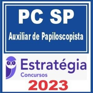 PC SP (Auxiliar de Papiloscopista) Estratégia 2023