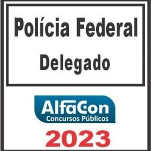 POLÍCIA FEDERAL (DELEGADO) ALFACON 2023