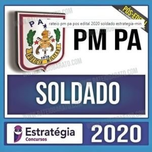 PM PA – SOLDADO – ESTRATEGIA – POS EDITAL – RATEIO PMPA POLICIA MILITAR PARA