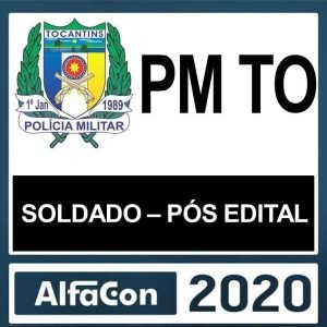 PMTO – SOLDADO – ALFACON – POS EDITAL – RATEIO PM TO – POLICIA MILITAR TOCANTINS