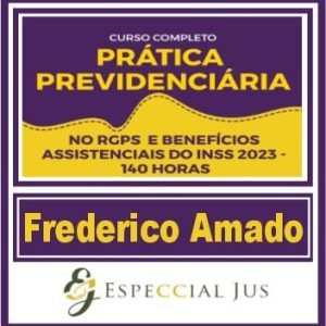 Prática Jurídica (Previdenciária no RGPS – Prof. Frederico Amado) Especcial Jus 2023