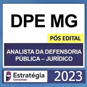 DPE MG – PÓS EDITAL – (ANALISTA DA DEFENSORIA PÚBLICA – JURÍDICO) – ESTRATÉGIA 2023