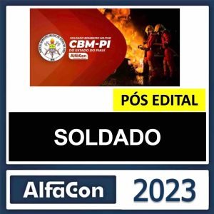 CBM PI – PÓS EDITAL – (SOLDADO) – ALFACON 2023