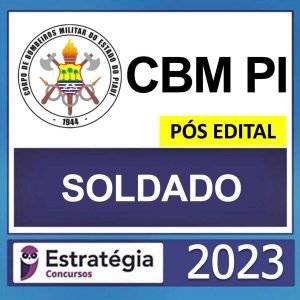 CBM PI – PÓS EDITAL – (SOLDADO + PASSO) – ESTRATÉGIA 2023