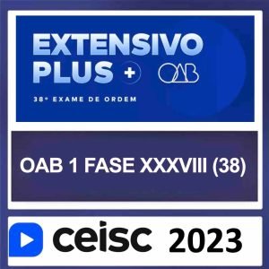 OAB 1ª Fase 38 (XXXVIII) – ( EXTENSIVO PLUS + BRINDE ) – CEISC 2023