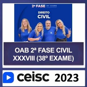 OAB 2ª Fase XXXVIII (38) – (DIREITO CIVIL) – CEISC 2023