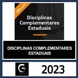 DISCIPLINAS COMPLEMENTARES ESTADUAIS – G7 JURÍDICO 2023