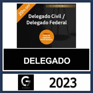DELEGADO FEDERAL E CIVIL – (DELEGADO FEDERAL + DELEGADO CIVIL) G7 JURÍDICO 2023