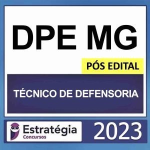 DPE MG – PÓS EDITAL – (TÉCNICO DE DEFENSORIA) – ESTRATÉGIA 2023