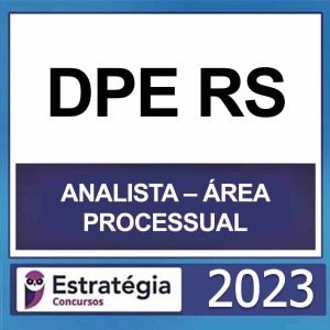DPE RS – (ANALISTA – ÁREA PROCESSUAL) – ESTRATÉGIA 2023
