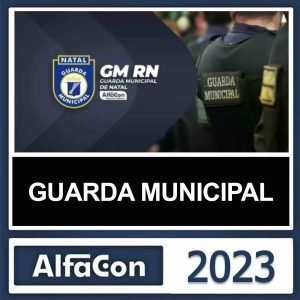 GM RN – (GUARDA MUNICIPAL DE NATAL) – ALFACON 2023