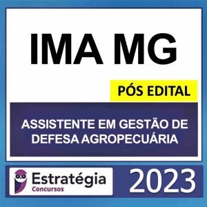 IMA MG – PÓS EDITAL (ASSISTENTE EM GESTÃO DE DEFESA AGROPECUÁRIA) – ESTRATÉGIA 2023