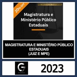 MAGISTRATURA E MINISTÉRIO PÚBLICO ESTADUAIS – (JUIZ E MPE) – G7 JURÍDICO 2023