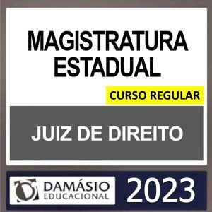 MAGISTRATURA ESTADUAL ( JUIZ DE DIREITO) – DAMÁSIO 2023
