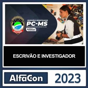 PC MS – (ESCRIVÃO E INVESTIGADOR) – ALFACON 2023