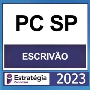 PC SP – (ESCRIVÃO + PASSO) – ESTRATÉGIA 2023