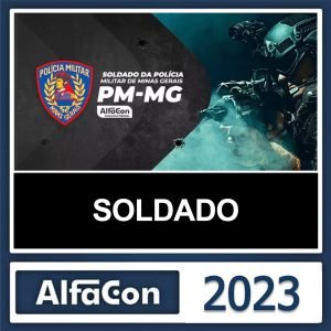 PM MG – PÓS EDITAL – ( SOLDADO ) – ALFACON 2023