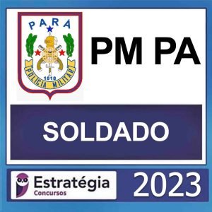 PM PA – (SOLDADO) – ESTRATÉGIA 2023