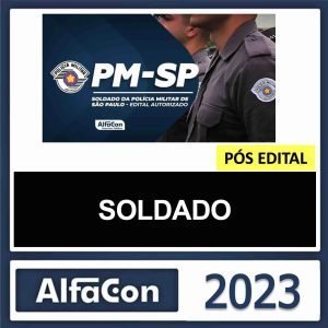 PM SP – PÓS EDITAL – (SOLDADO) – ALFACON 2023