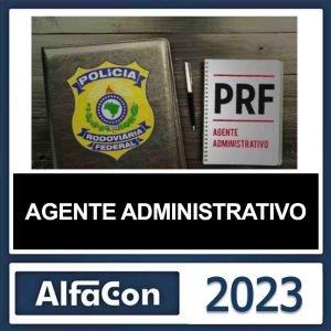 PRF – (AGENTE ADMINISTRATIVO) – ALFACON 2023