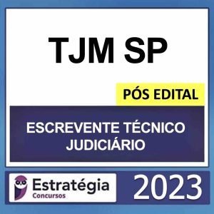 TMJ SP – PÓS EDITAL – (ESCREVENTE TÉCNICO JUDICIÁRIO) – ESTRATÉGIA 2023