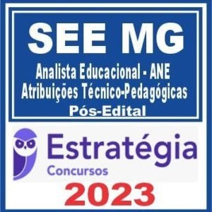 SEE MG (Analista Educacional – ANE – Atribuições Técnico-Pedagógicas) Pós Edital – Estratégia 2023