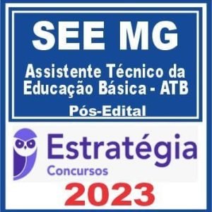 SEE MG (Assistente Técnico da Educação Básica – ATB) Pós Edital – Estratégia 2023