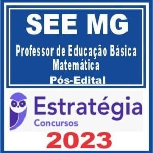 SEE MG (Professor de Educação Básica – PEB – Matemática) Pós Edital – Estratégia 2023