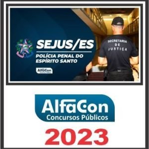 SEJUS ES (POLÍCIA PENAL) ALFACON 2023