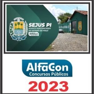 SEJUS PI (AGENTE PENITENCIÁRIO) ALFACON 2023