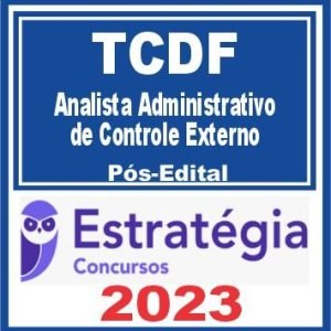 TCDF (Analista Administrativo de Controle Externo) Pós Edital – Estratégia 2023