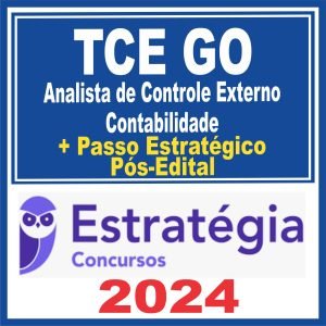 TCE GO (Analista de Controle Externo – Contabilidade + Passo) Pós Edital – Estratégia 2024