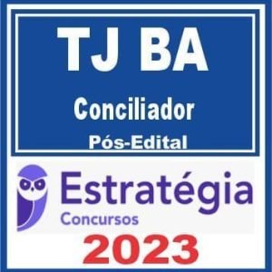 TJ BA (Conciliador) Pós Edital – Estratégia 2023