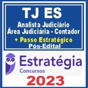 TJ ES (Analista Judiciário – Área Judiciária – Contador + Passo) Pós Edital – Estratégia 2023