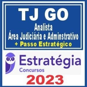 TJ GO (Analista – Área Jud e Administrativo + Passo) Estratégia 2023
