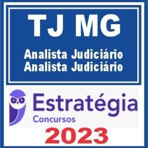 TJ MG (Analista Judiciário – Analista Judiciário) Estratégia 2023