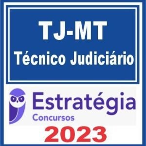 TJ MT (Técnico Judiciário) Estratégia 2023