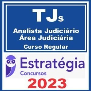 TJs – Analista Judiciário – Área Judiciária (Curso Regular) Estratégia 2023