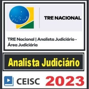 TRE NACIONAL (Analista Judiciário – Área Judiciária) Ceisc 2023