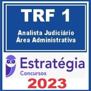 TRF DF – 1ª REGIÃO (Analista Judiciário – Área Administrativa) Estratégia 2023