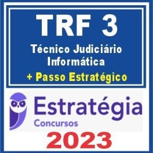 TRF 3ª Região (Técnico Judiciário – Informática + Passo) Estratégia 2023