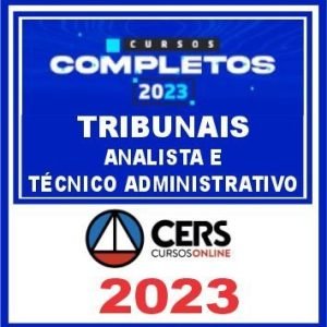 TRIBUNAIS (Analista e Técnico Administrativo) Cers 2023