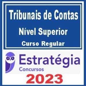 Tribunais de Contas (Nível Superior) Curso Regular – Estratégia 2023