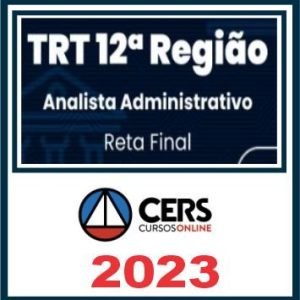 TRT SC – 12ª Região (Analista Administrativo) Pós Edital – Cers 2023