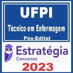 UFPI (Técnico em Enfermagem) Pós Edital – Estratégia 2023